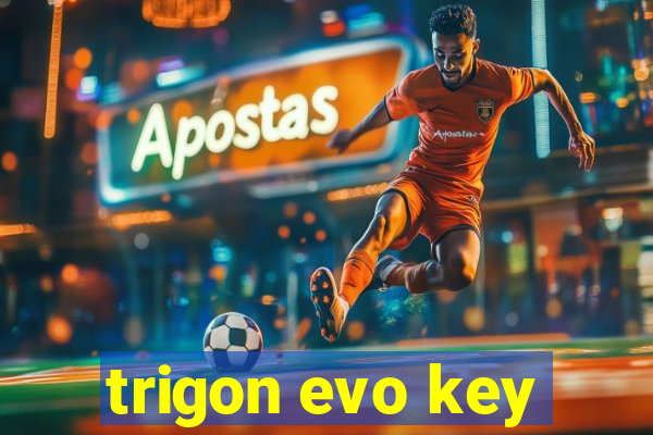 trigon evo key